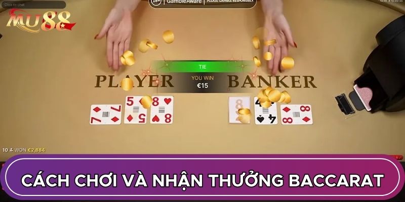 Cách thức chơi và nhận thưởng Baccarat