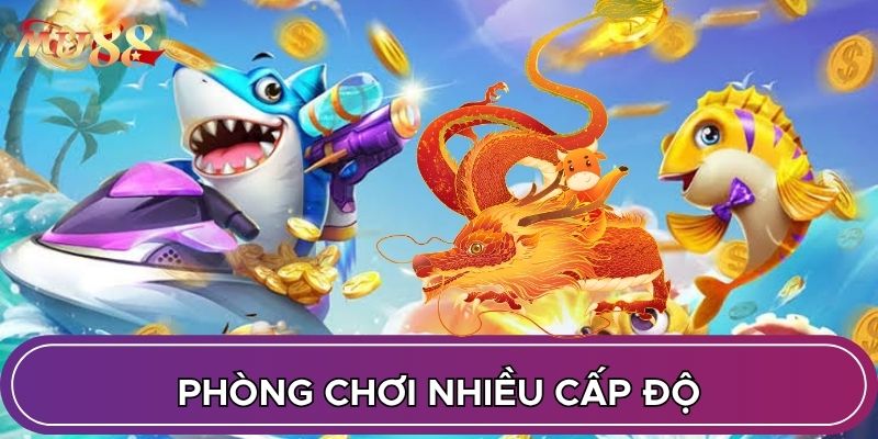 Phòng chơi nhiều cấp độ