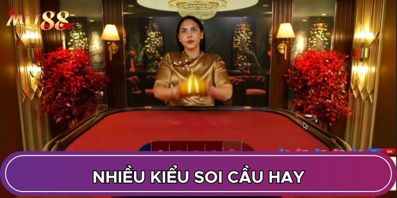 Nhiều kiểu soi cầu hay